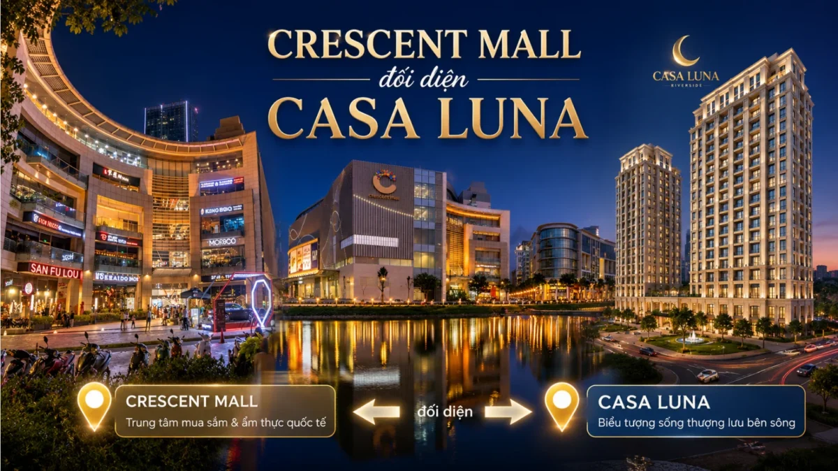 Cẩm nang vui chơi cuối tuần tại Crescent Mall cho cư dân Casa Luna 6 Crecent Mall đối diện với dự án Casa Luna