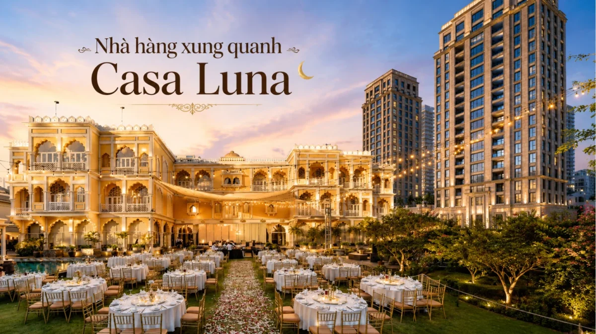 Top 10 nhà hàng sang trọng gần Casa Luna Phú Mỹ Hưng 7 Nhà hàng xung quanh căn hộ Casa Luna